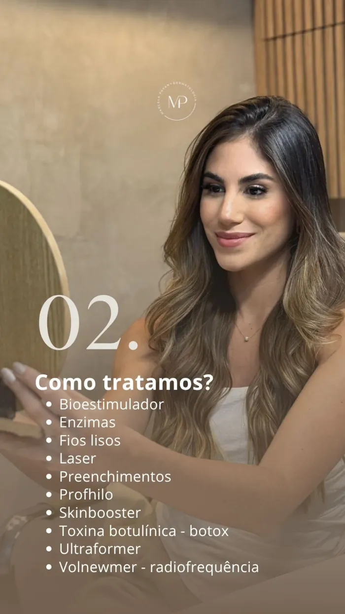 Como tratamos: bioestimulador, enzimas, fios lisos, laser, preenchimentos, Profhilo, skinbooster, toxina botulínica (botox), Ultraformer e Volnewmer (radiofrequência).
